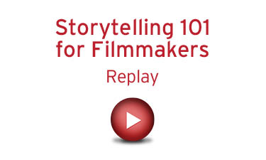 Storytelling 101 for Filmmakers  - Replay